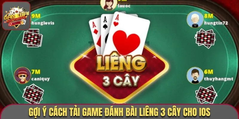 Gợi ý cách tải game đánh bài Liêng 3 Cây cho iOS